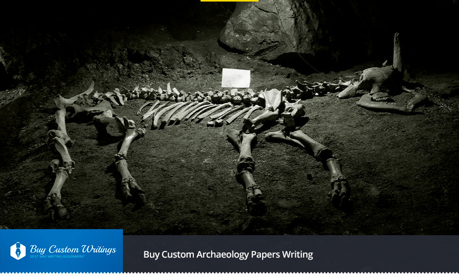Buy Custom Archaeology Papers Writing