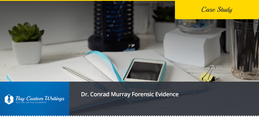 Dr. Conrad Murray Forensic Evidence